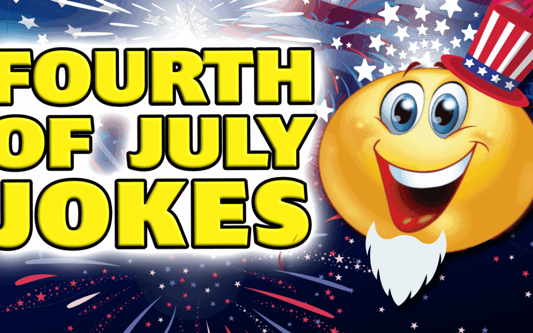 Loud Laughs For These Fourth of July Jokes: Hilarious Jokes for Independence Day
