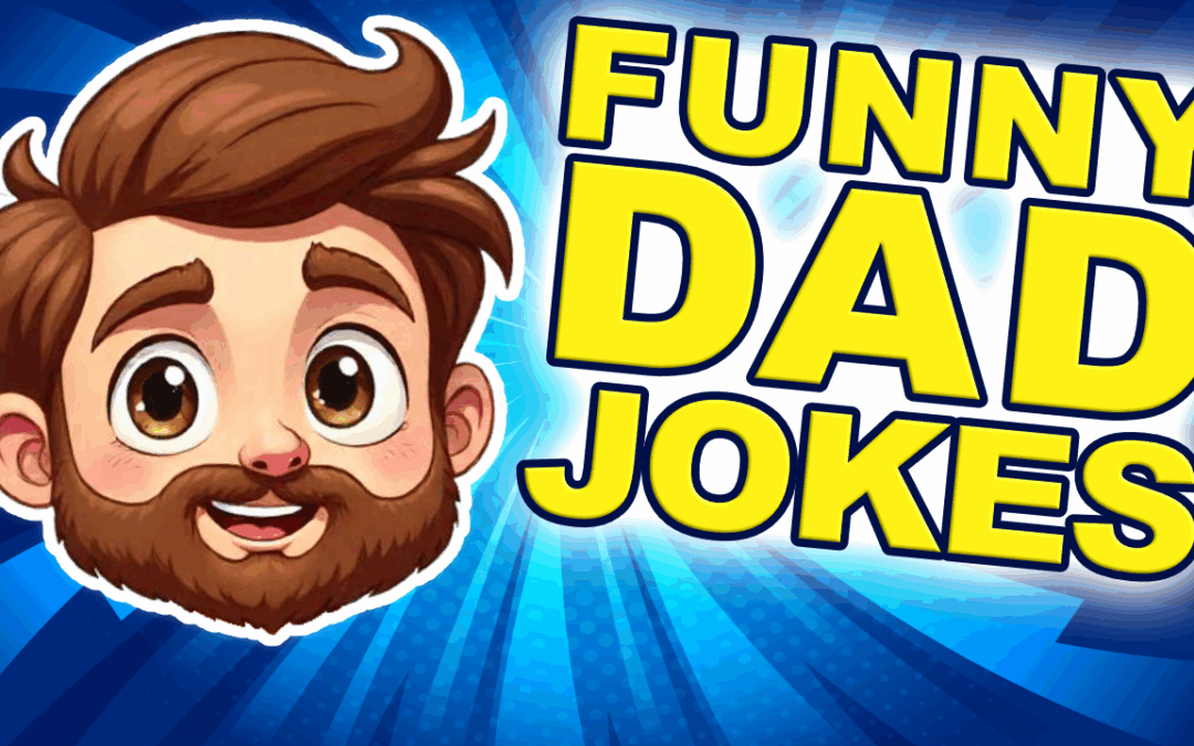 Try Not to Laugh at These Funny Dad Jokes: A Perfect Father’s Day SPECIAL